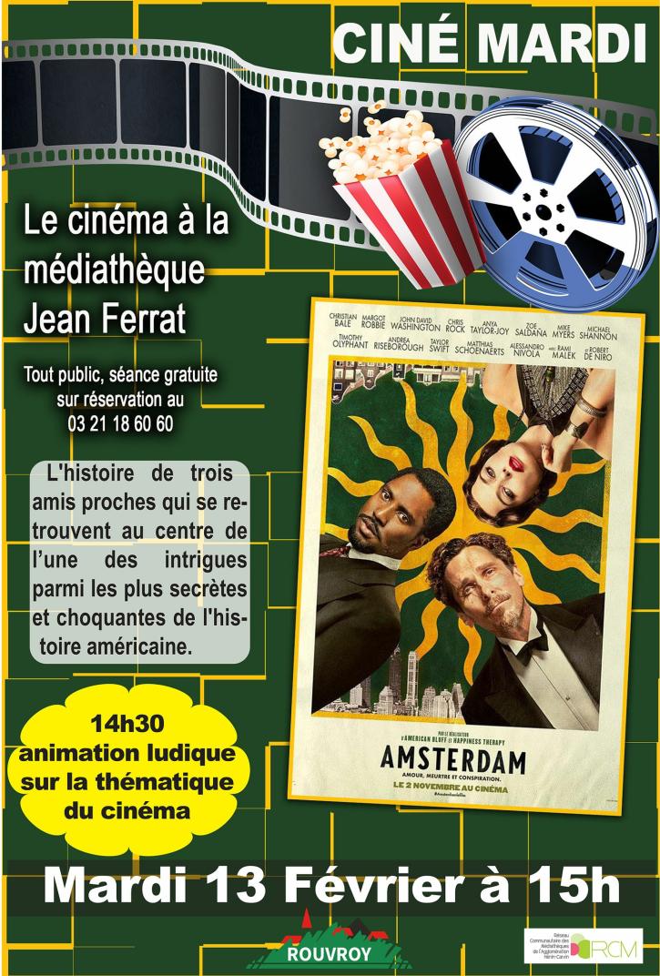 Ciné Mardi. La médiathèque vous invite à partager un moment fort agréable en regardant le film "Amsterdam", Mardi 13 février à 15h, dès 14h30 pour partager une animation ludique sur le thème du cinéma !